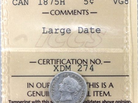 1875H Large Date Canada 5-cent ICCS Certified VG-8 (XDM 274) For Discount