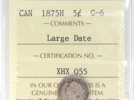 1875H Large Date Canada 5-cents ICCS Certified G-6 (XHX 055) Cheap