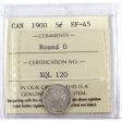 1900 Round O s Canada 5-cents ICCS Certified EF-45 Fashion